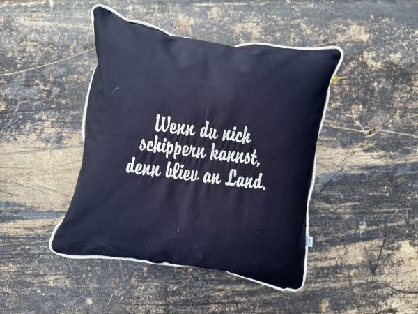 Wenn Du nich schippern kannst, dann blieb an Land.